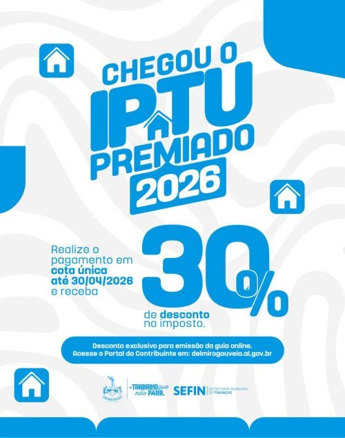 PREFEITURA DE DELMIRO GOUVEIA LANÇA IPTU PREMIADO 2026 COM 30% DE DESCONTO