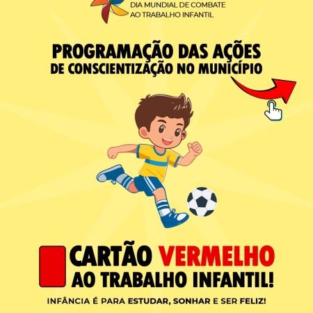 CARTÃO VERMELHO AO TRABALHO INFANTIL”: DELMIRO GOUVEIA PROMOVE SEMANA DE MOBILIZAÇÃO E CONSCIENTIZAÇÃO